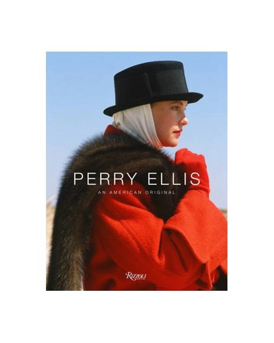 PERRY ELLIS - AN AMERICAN ORIGINAL - CONTRIBUTORS Jeffrey Banks, Dona de la Chapelle & Erica Lennard