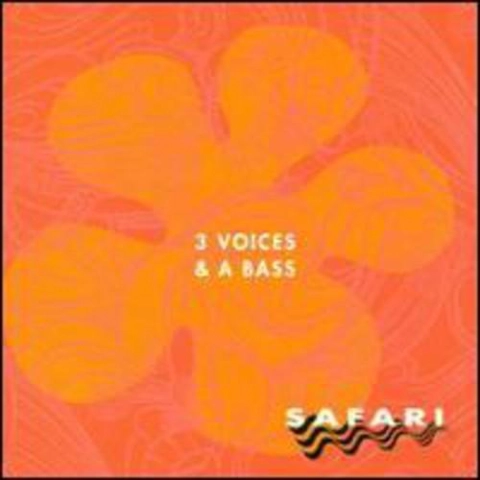 3 Voices & A Bass - Safari CD Album