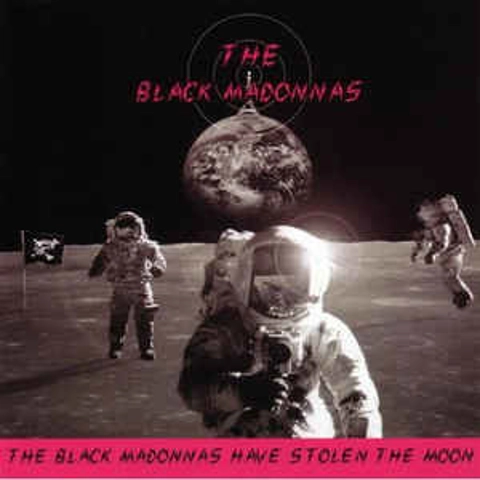 The Black Madonnas - The Black Madonnas Have Stolen the Moon CD Album