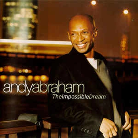 Andy Abraham - The impossible Dream CD Album