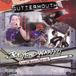 Guttermouth - Beyond Wa..