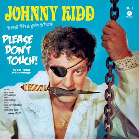 Johnny Kidd and the Pirates - Please Don't Touch! lp