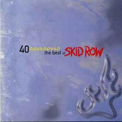 Skid Row - 40 Seasons T..