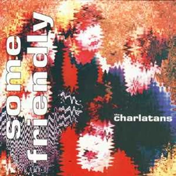 The Charlatans - Some F..