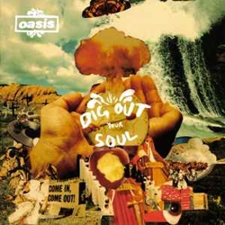 Oasis - Dig Out Your So..