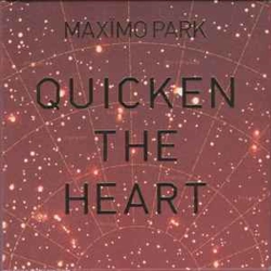 Maximo Park - Quicken T..