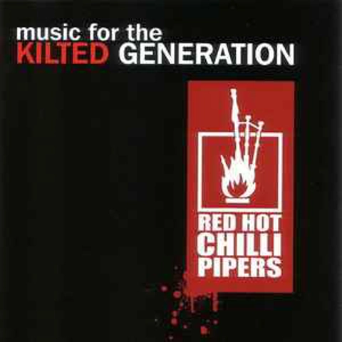 Red Hot Chilli Pipers - Kilted Generation CD Album