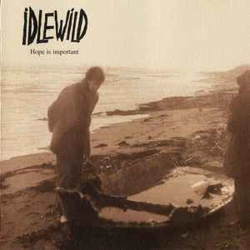Idlewild - Hope is Impo..