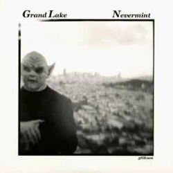 Grand Lake - Nevermint ..