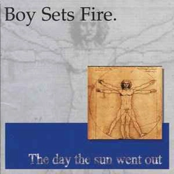 Boy Sets Fire - The day..