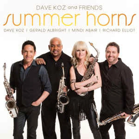 Dave Koz And Friends - Summer Horns CD Album