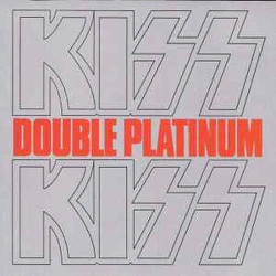 Kiss - Double Platinum ..