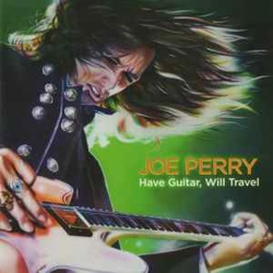 Joe Perry - Have Guitar..