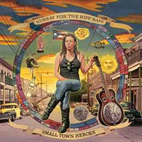 Hurray For The Riff Raff - Small Town Heroes CD Album
