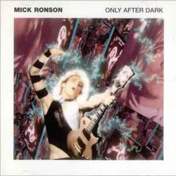 Mick Ronson - Only Afte..