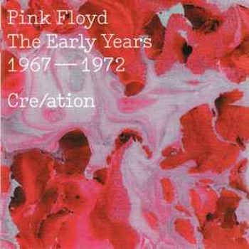 Pink Floyd - Cre/ation The Early Years 1967 - 19..