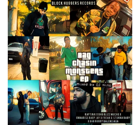 Block Huggers Records “The Bag Chasin Monsters EP”