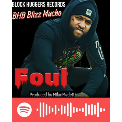 “Foul” BHB Blizz Mucho ..