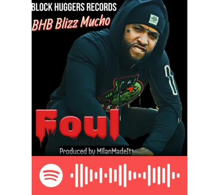 “Foul” BHB Blizz Mucho produced by MilanMadeIt