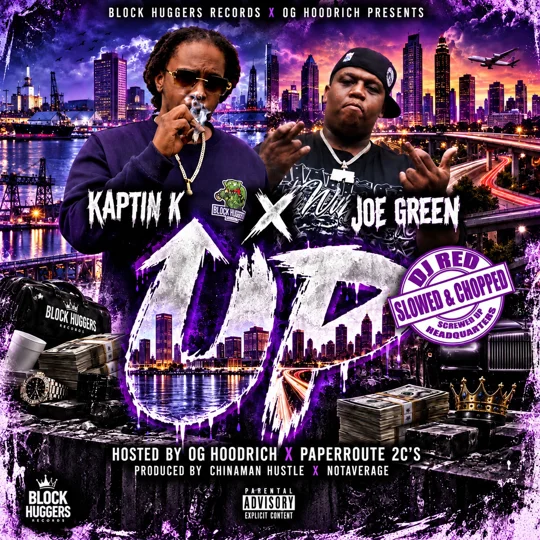 Up Kaptin K x Joe Green Slowed & Chopped by DJ Red hosted by OG Hoodrich x Paperroute 2c’’s
