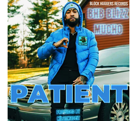 Patient BHB Blizz Mucho produced by MilanMadeIt