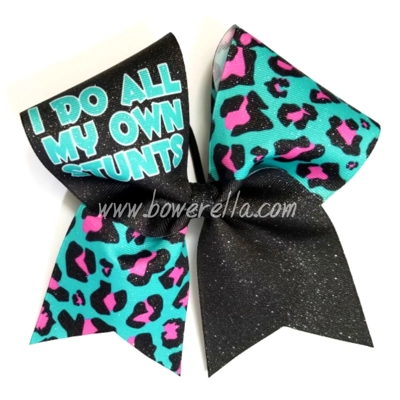 I Do All Of My Own Stunts Cheer Bow