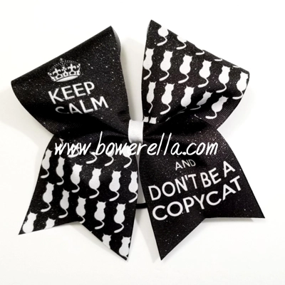 Keep Calm And Don't Be A Copycat Cheer Bow