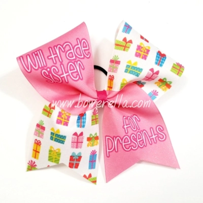 Will Trade Sister For Presents Christmas Bow