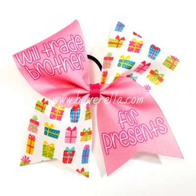 Will trade Brother For Presents Christmas Bow