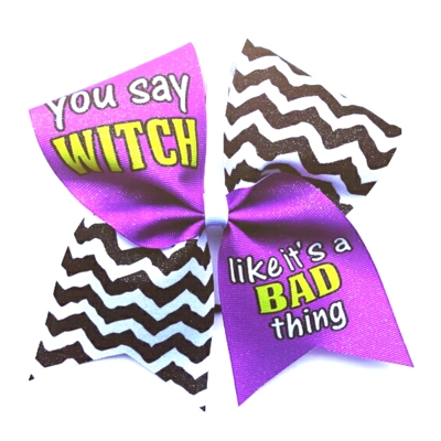 You Say Witch Like It's A Bad Thing Halloween Cheer Bow
