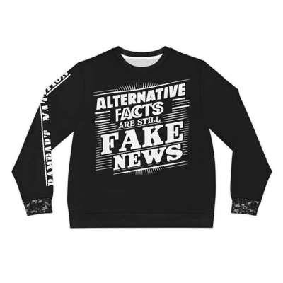 Alternative Facts Political Warfare Sweatshirt S2 L2