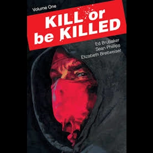 KILL OR BE KILLED TP VOL 01 (MR)