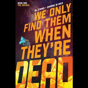 WE ONLY FIND THEM WHEN THEY ARE DEAD TP VOL 01 DISCOVER NOW pre order