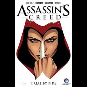 Assassin's Creed: Assassins Vol.1: Trial by Fire
