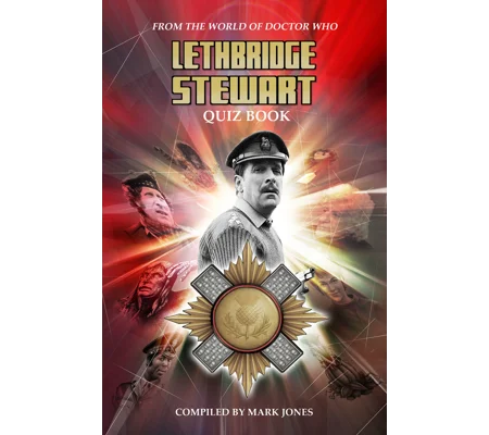 The Lethbridge-Stewart Quiz Book
