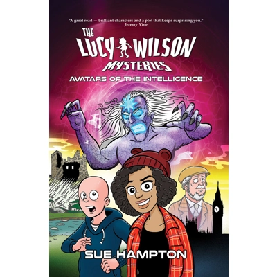 The Lucy Wilson Mysteries: Avatars of the Intelligence