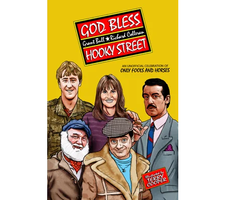 God Bless Hooky Street: An Unofficial Celebration of Only Fools and Horses