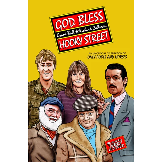 God Bless Hooky Street: An Unofficial Celebration of Only Fools and Horses