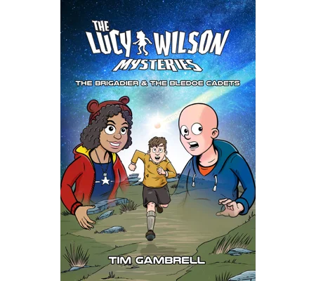 The Lucy Wilson Mysteries: The Brigadier & the Bledoe Cadets