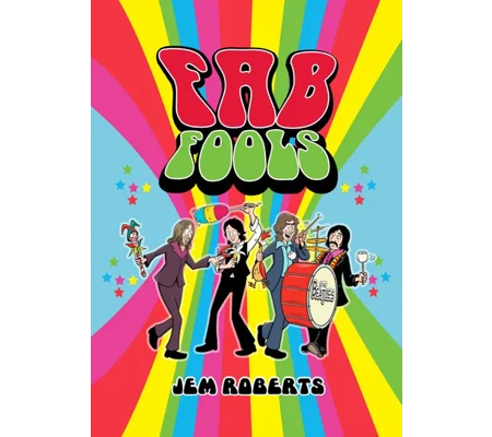 Fab Fools: The Last Untold Beatles Story