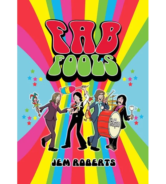Fab Fools: The Last Untold Beatles Story