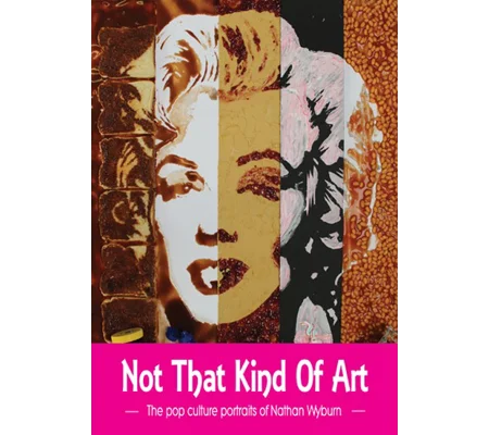 Not That Kind Of Art