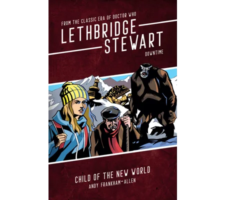 Lethbridge-Stewart: Downtime – Child of the New World Paperback