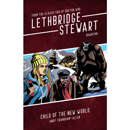 Lethbridge-Stewart: Downtime – Child of the New World Paperback