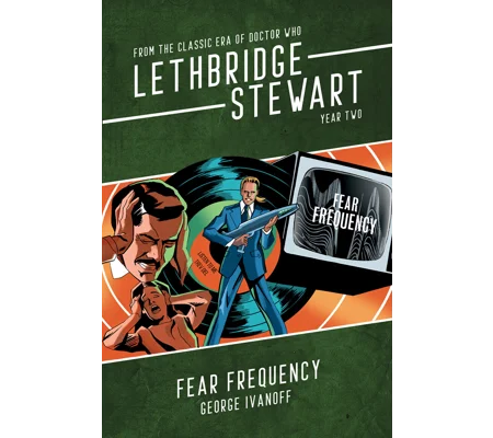 Lethbridge-Stewart: Fear Frequency