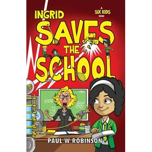 Ingrid Saves the School