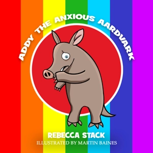 Addy the Anxious Aardvark