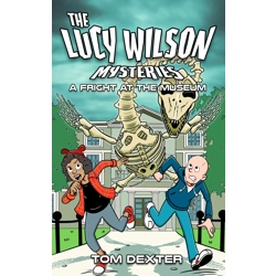 Lucy Wilson: A Fright at the Museum