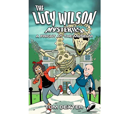 Lucy Wilson: A Fright at the Museum