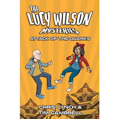 The Lucy Wilson Mysteries: Attack of the Quarks